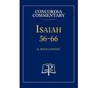 R Reed Lessing Isaiah 56-66 - Concordia Commentary (Copertina rigida)