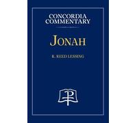 R Reed Lessing Jonah - Concordia Commentary (Copertina rigida)