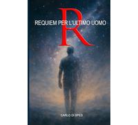 R - Requiem per l'ultimo uomo