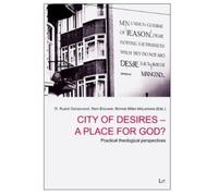 R. Ruard Ganzevoort City of Desires - A Place for God? (Tascabile)