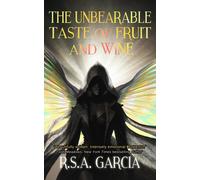 R S a Garcia The Unbearable Taste of Fruit and Wine (Tascabile)