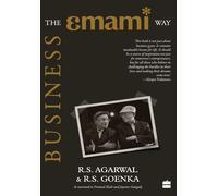 R. S. Agarwal R. S. Goenka Business: The Emami Way (Copertina rigida)