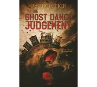 R S Belcher The Ghost Dance Judgement (Tascabile)