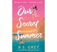 R. S. Grey Our Secret Summer (Tascabile)