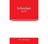 R S Morrison The mining reports (Tascabile)
