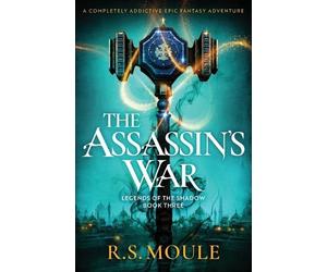R S Moule The Assassin's War (Tascabile) Legends of the Shadow