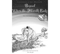 Beyond Where the Sidewalk Ends: The Arcania Story