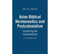 R. S. Sugirtharajah Asian Biblical Hermeneutics and Postcolonialism (Tascabile)