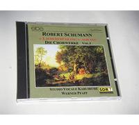 Schumann / Pfaff / Engelbrecht / Witoschynski - Complete Choral Works I