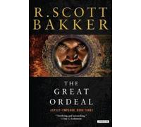 R. Scott Bakker The Great Ordeal (Tascabile) Aspect-Emperor