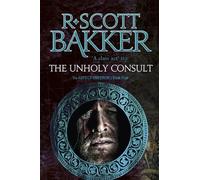 R. Scott Bakker The Unholy Consult (Tascabile) Aspect-emperor