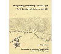 R Scott Byram Triangulating Archaeological Landscapes (Tascabile)