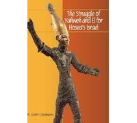 R. Scott Chalme The Struggle of Yahweh and El for Hosea's Isr (Copertina rigida)