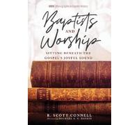 R Scott Connell Baptists and Worship (Tascabile)