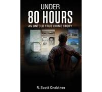 R Scott Crabtree Under 80 Hours (Tascabile)