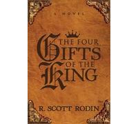 R. Scott Rodin The Four Gifts of the King (Tascabile)