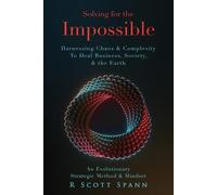 R Scott Spann Solving for The Impossible... (Tascabile)