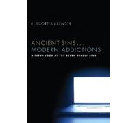 R Scott Sullender Ancient Sins . . . Modern Addictions (Copertina rigida)