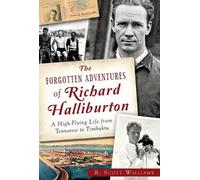 R. Scott Williams The Forgotten Adventures of Richard Halliburton (Tascabile)