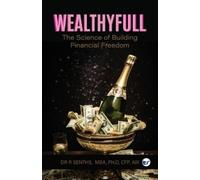 R Senthil Wealthyfull: The Science of Building Financial Freedom (Tascabile)