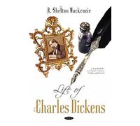 R Shelton Mackenzie Life of Charles Dickens (Copertina rigida)