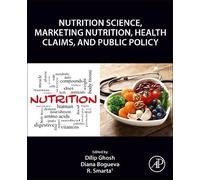R. Smarta Nutrition Science, Marketing Nutrition, Health Claims, and (Tascabile)