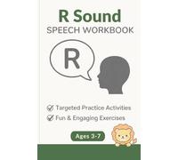 R Sound Speech Workbook: A Fun and Structured Articulation Workbook for Children Ages 3-7
