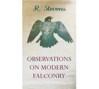 R Stevens Observations On Modern Falconry (Copertina rigida)