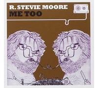 R Stevie Moore - Me Too!