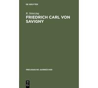 R. Stintzing Friedrich Carl von Savigny (Copertina rigida)