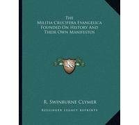 R Swinburne Cly The Militia Crucifera Evangelica Founded On History (Tascabile)