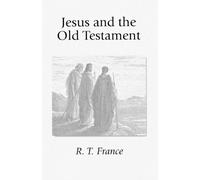 R. T. France Jesus and the Old Testament (Tascabile)