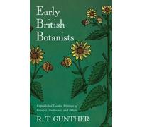 R T Gunther Early British Botanists (Tascabile)