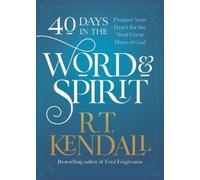 R.T. Kendall 40 Days in the Word and Spirit (Tascabile)