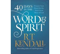 R.T. Kendall 40 Days in the Word and Spirit (Tascabile)