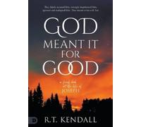 R T Kendall God Meant it for Good (Tascabile)