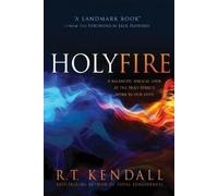 R. T. Kendall Holy Fire (Tascabile)