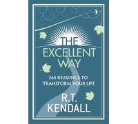 R T Kendall Ministries Inc. R.T. Kendall The Excellent Way (Tascabile)