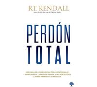 R. T. Kendall Perdón total / Total Forgiveness (Tascabile)