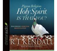 R.T. Kendall Pigeon Religion: Holy Spirit, Is That You? (CD)