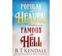 R.T. Kendall Popular in Heaven Famous in Hell (Tascabile)