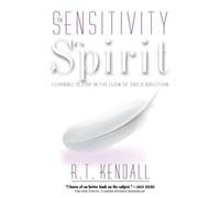 R. T Kendall The Sensitivity of the Spirit (Tascabile)