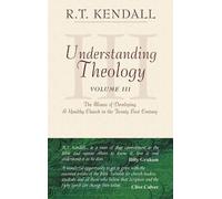 R. T. Kendall Understanding Theology - III (Copertina rigida)