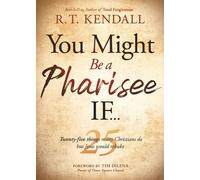 R.T. Kendall You Might Be a Pharisee If... (Tascabile)