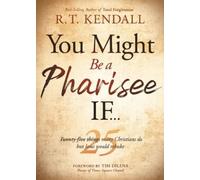 R.T. Kendall You Might Be a Pharisee If... (Tascabile)