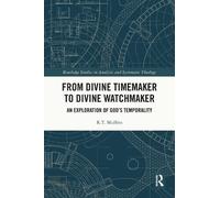R.T. Mullins From Divine Timemaker to Divine Watchmaker (Copertina rigida)