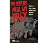 R.T. Stewart Poachers Were My Prey (Tascabile)
