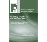 R Todd Mangum The Dispensational-Covenantal Rift (Copertina rigida)