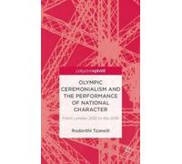 R. Tzanelli Olympic Ceremonialism and The Performance of Nati (Copertina rigida)