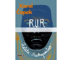 R.U.R. Reteta Makropoulos - Karel Capek, Editie in limba romana